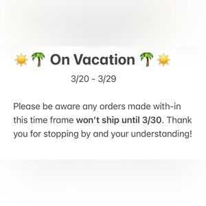 Vacation Notice 3/20 - 3/29